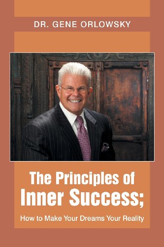 The Principles Of Inner Success Ho To Make Your Dreams Your Reality [Paperback]