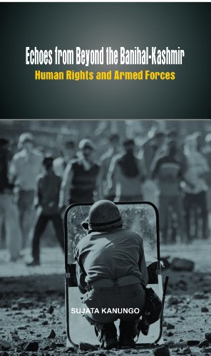 Echoes from Beyond the Banihal-Kashmir Human Rights and Armed Forces [Hardcover]