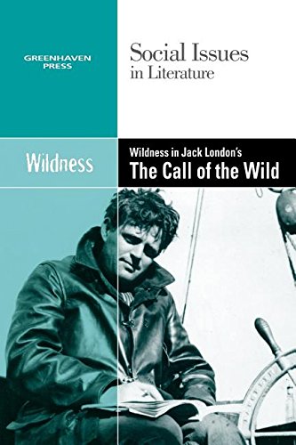 Wildness In Jack London's Call Of The Wild (social Issues In Literature) [Paperback]