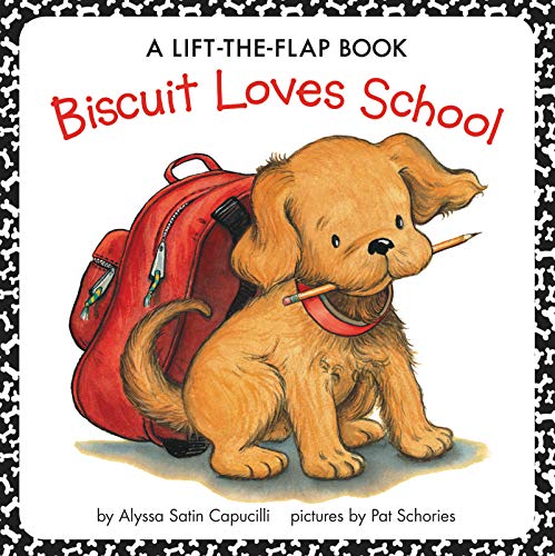 Biscuit Loves School: A Lift-the-Flap Book [Paperback]