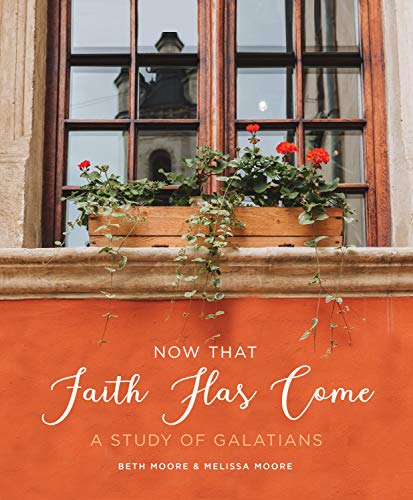 Now That Faith Has Come: A Study of Galatians [Paperback]