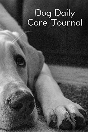 Dog Daily Care Journal [Paperback]