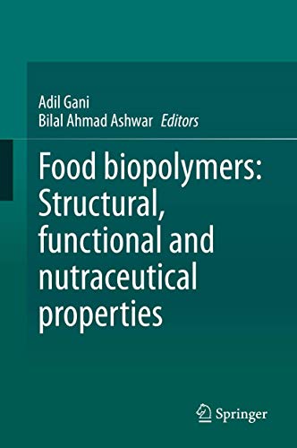 Food biopolymers: Structural, functional and nutraceutical properties [Hardcover]