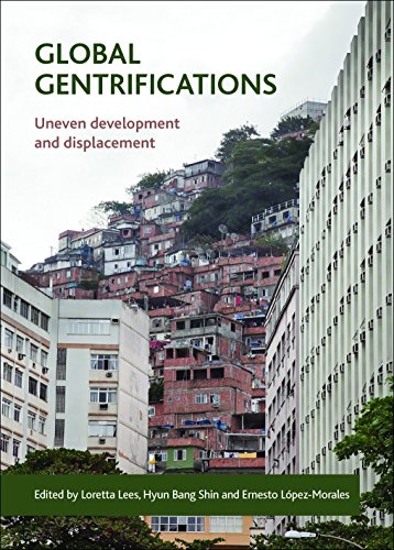 Global Gentrifications Uneven Development and Displacement [Hardcover]