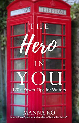 Hero in You  120+ Poer Tips for Writers [Paperback]