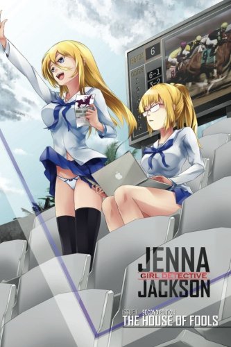 Jenna Jackson Girl Detective Issue  1 Second Edition The House Of Fools [Paperback]