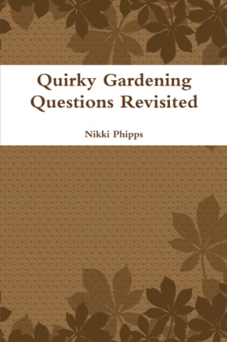 Quirky Gardening Questions Revisited [Paperback]