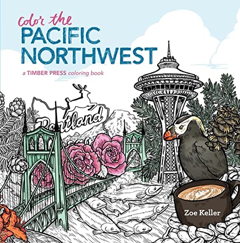 Color the Pacific Northwest: A Timber Press Coloring Book [Paperback]