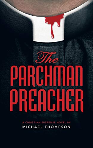 The Parchman Preacher A Christian Suspense Novel [Paperback]