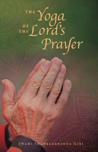 The Yoga Of The Lord's Prayer [Paperback]