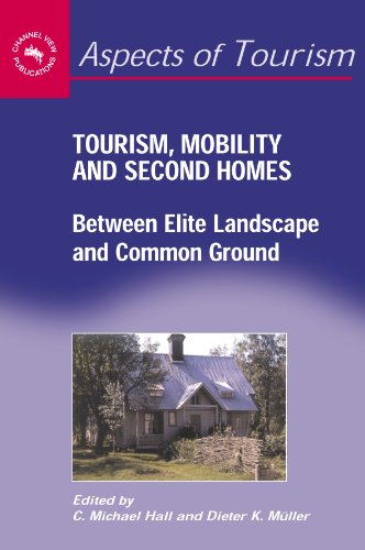 Tourism, Mobility and Second Homes Beteen Elite Landscape and Common Ground [Hardcover]