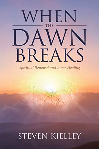 When the Dan Breaks  Spiritual Reneal and Inner Healing [Paperback]