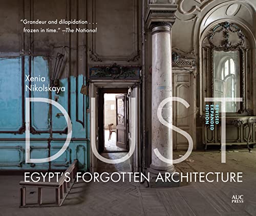 Dust: Egypt's Forgotten Architecture, Revised and Expanded Edition [Hardcover]