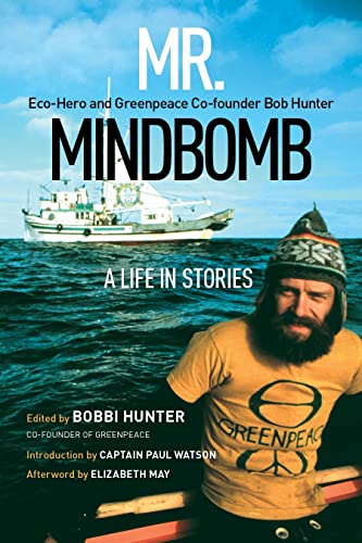 Mr. Mindbomb: Eco-hero and Greenpeace Co-foun