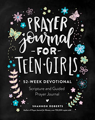 Prayer Journal for Teen Girls: 52-Week Scripture, Devotional, & Guided Praye [Paperback]