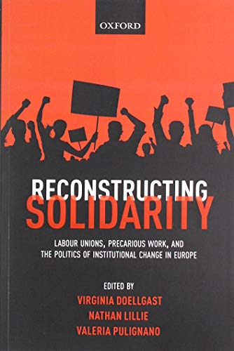 Reconstructing Solidarity: Labour Unions, Pre