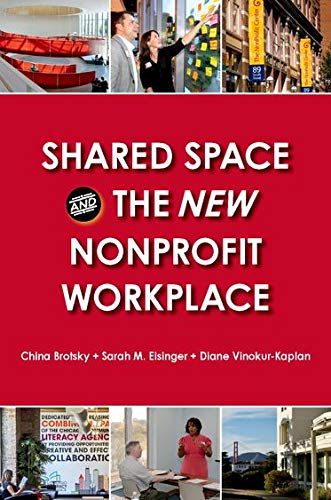 Shared Space and the New Nonprofit Workplace [Paperback]