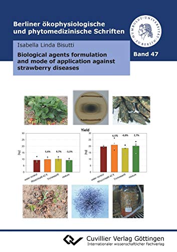 Biological Agents Formulation and Mode of Application Against Straberry Disease [Paperback]