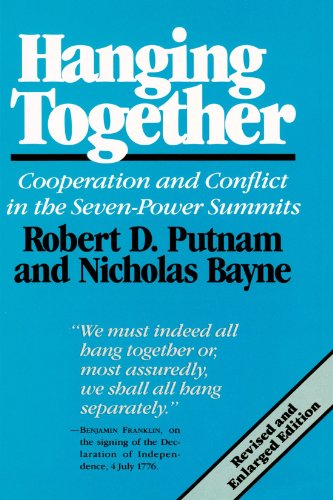 Hanging Together Cooperation and Conflict in the Seven-Poer Summits, Revised a [Paperback]