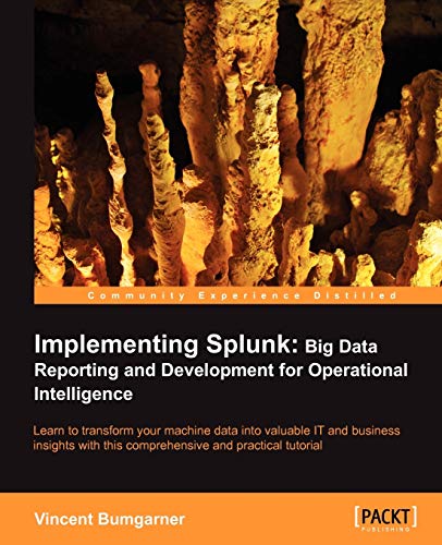 Implementing Splunk Big Data Reporting And Development For Operational Intellig [Paperback]