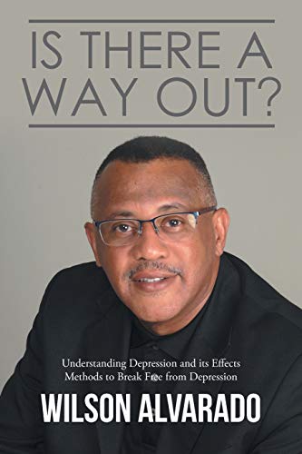 Is There a Way Out  Understanding Depression and Its Effects Methods to Break  [Paperback]