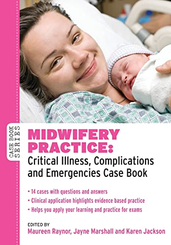 Midifery Practice Critical Illness, Complications And Emergencies Case Book (c [Paperback]