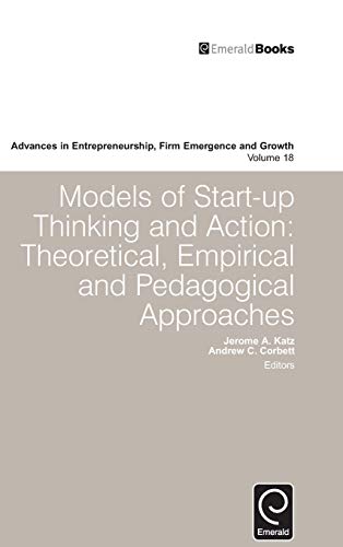 Models Of Start-Up Thinking And Action Theoretical, Empirical And Pedagogical A [Hardcover]