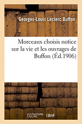 Morceaux Choisis Nouvelle Edition Comprenant Une Notice Sur La Vie Et Les Ouvra [Paperback]