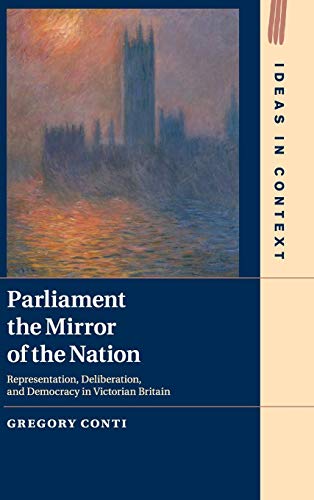 Parliament the Mirror of the Nation Representation, Deliberation, and Democracy [Hardcover]