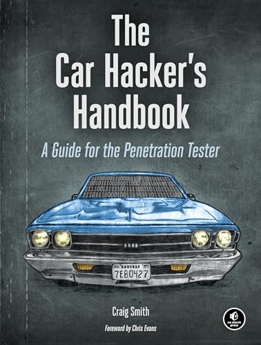 The Car Hacker's Handbook: A Guide for the Penetration Tester [Paperback]