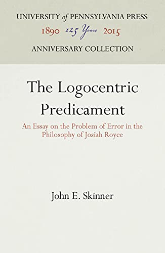 The Logocentric Predicament An Essay on the Problem of Error in the Philosophy  [Hardcover]