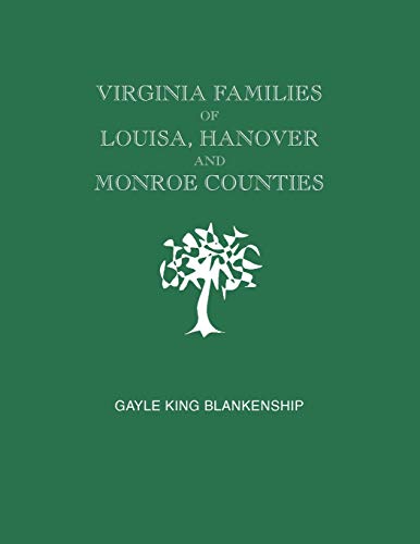 Virginia Families Of Louisa, Hanover And Monroe Counties [virginia And West Virg [Paperback]