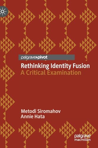 Rethinking Identity Fusion: A Critical Examination [Hardcover]