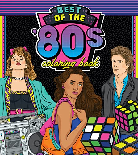 Best of the '80s Coloring Book: Color your way through 1980s art & pop c [Paperback]