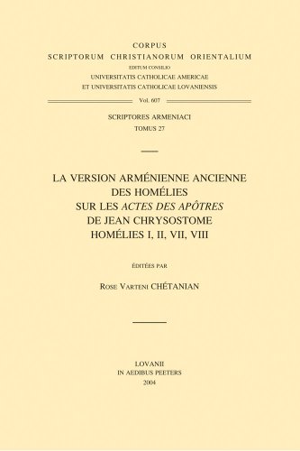 La version armenienne ancienne des homelies sur les Actes des Apotres de Jean Ch [Paperback]