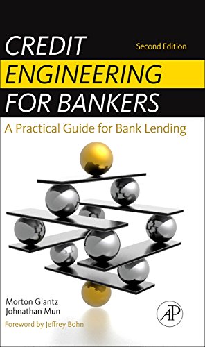 Credit Engineering for Bankers A Practical Guide for Bank Lending [Hardcover]