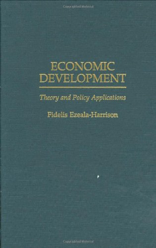 Economic Development Theory And Policy Applications [Hardcover]