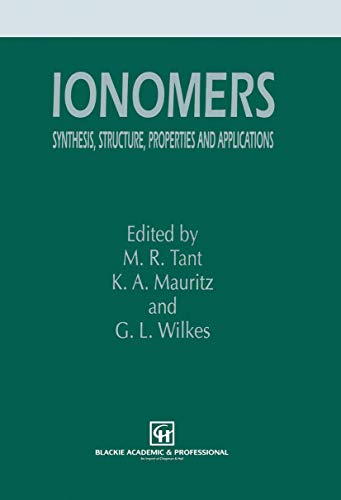 Ionomers: Synthesis, structure, properties and applications [Hardcover]