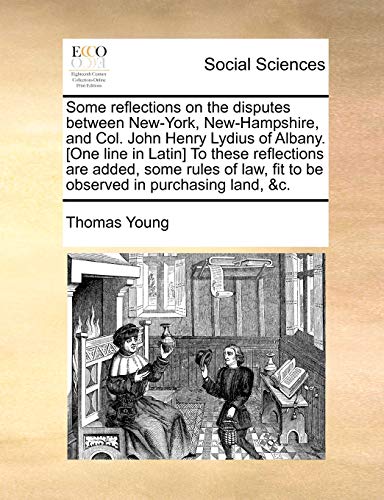 Some Reflections on the Disputes Beteen Ne-York, Ne-Hampshire, and Col John H [Paperback]