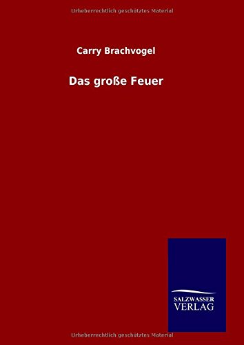 Das Gro_e Feuer (german Edition) [Hardcover]