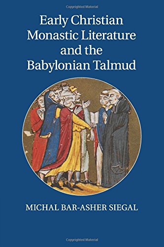 Early Christian Monastic Literature and the Babylonian Talmud [Paperback]