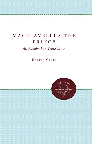 Machiavelli's the Prince An Elizabethan Translation [Paperback]