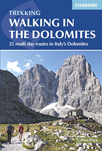 Walking in the Dolomites: 25 Multi-day Routes