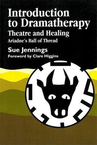 Introduction To Dramatherapy ARIADNE's BALL OF THREAD [Paperback]