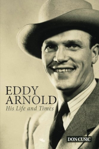 Eddy Arnold His Life And Times [Paperback]