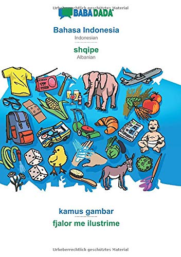 BABADADA, Bahasa Indonesia - Shqipe, Kamus Gambar - Fjalor Me Ilustrime [Paperback]