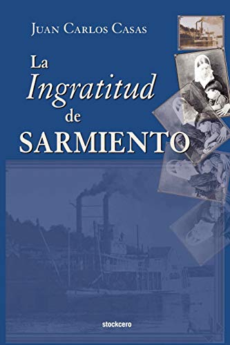 Ingratitud de Sarmiento [Unknon]