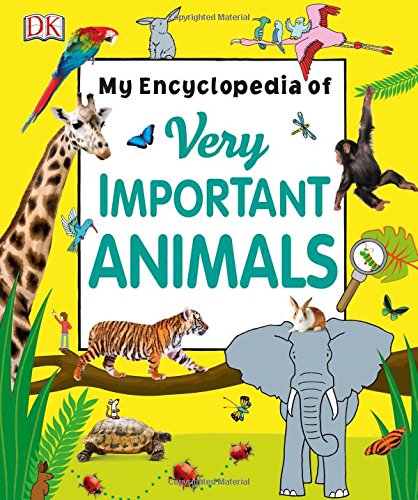 My Encyclopedia of Very Important Animals [Hardcover]