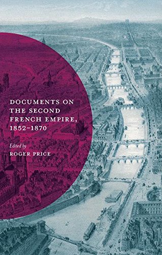 Documents On The Second French Empire, 1852-1870 (documents In History) [Paperback]