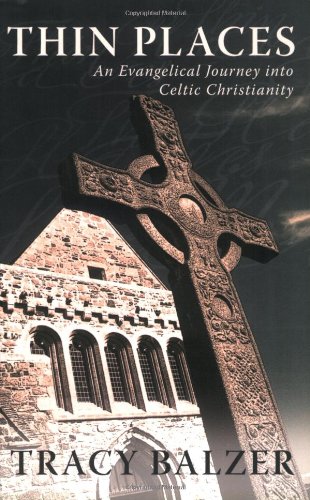 Thin Places: An Evangelical Journey Into Celt